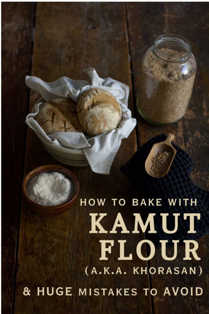 loaves of kamut bread and jars of kamut wheat berries in jars. Text reads "how to bake with kamut flour (aka khorasan) & huge mistakes to avoid"